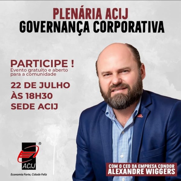 acij-convida-para-reuniao-plenaria-no-dia-22-7-com-palestra-de-alexandre-wiggers-sobre-governanca-corporativa