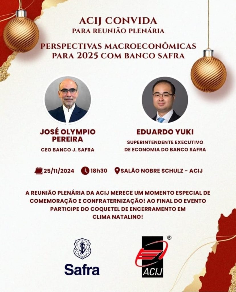 banco-safra-apresenta-palestra-sobre-perspectivas-macroeconomicas-para-2025-na-ultima-plenaria-acij